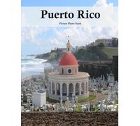 Puerto Rico: A Beautifully Curated Coffee Table Book for Travel and Tourism Enthusiasts