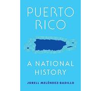 Puerto Rico: A National History