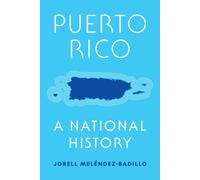Puerto Rico : A National History