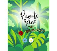 Puerto Rico ¡Ay, Bendito! (Spanish and English version): Cuento de mi hermoso Puerto Rico y libro para colorear