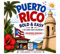 Puerto Rico Bold and Easy Coloring Book: Recuerdos Boricuas: Un libro para colorear