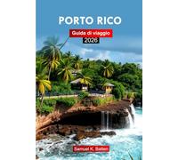 Puerto Rico Guida di viaggio 2026: Esplora le principali attrazioni, spiagge, avventure, cose da fare, approfondimenti locali dell'Avana con itinerario perfetto