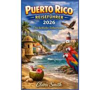 PUERTO RICO REISEFÜHRER 2026.