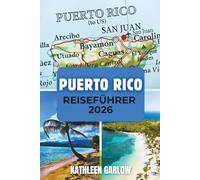 PUERTO RICO REISEFÜHRER 2026