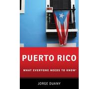 Puerto Rico: What Everyone Needs to Know (R) (What Everyone Needs to Know)