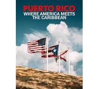 Puerto Rico: Where America Meets the Caribbean