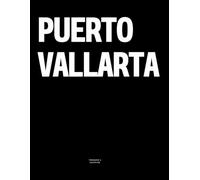 Puerto Vallarta: The Coffee Table Book