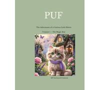 PUF: The Adventures of a Curious Little Kitten Volume 1 - The Magic Key