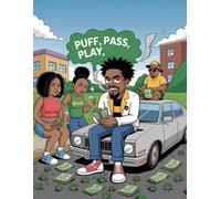 "Puff, Pass, Play: A Funny 420 Stoner Coloring Book for Adults with Hip Hop Vibes: Weed Culture & Urban Chill Scenes - 50 Unique Illustrations"
