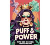 Puff & Power: A Weed Word Search Book for Women Who Rule: Empowering Word Games for Bold, High-Vibe Women