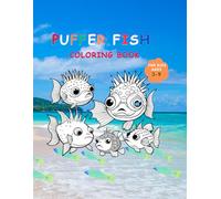 Puffer Fish Coloring Book for Kids Ages 3-9, You may learn about puffer fish in the ocean while coloring the pictures in this beautifully imaginative, ... coloring book. (Wonderful Ocean Fish Series)