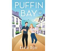 Puffin Bay: A small town, enemies-to-lovers, single dad, grumpy/sunshine romance!