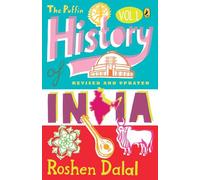 Puffin History Of India Vol 1: A Children's Guide to Everything from the Indus Civilization to Independence