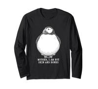 Puffin Mother i am but Skin and Bones Funny Long Sleeve T-Shirt