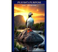 PUFFIN'S PURPOSE: LORD, WHY AM I HERE