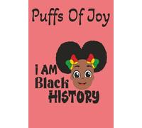 Puffs Of Joy: A Gratitude & Affirmation Journal for Little Black Girls Who Love Their Curls, Coils & Crown | Guided gratitude notebook for our growing Queens | Prayer for girls on the back cover