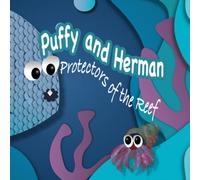 "Puffy and Herman: Protectors of the Reef" Peer Pressure Story: A story for young children about overcoming peer pressure. (The Animal Crew - ... Children - Navigating Challenges Growing Up)