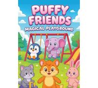 Puffy Friends: Magical Playground - Cute Kawaii Coloring Book for Kids: 100 Fun and Easy Coloring Pages with Adorable Animals, Playgrounds, and ... ... Animal Coloring Books for Kids Ages 2-6)