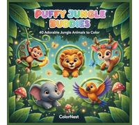 Puffy Jungle Buddies : 40 Adorable Jungle Animals to Color: Cute and Fun Coloring Book for Kids Ages 3-8 | Monkeys, Elephants, Lions, Tigers, Parrots, ... Jungle Friends! (Puffy Buddies Adventures)