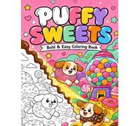 Puffy Sweets: Bold and Easy Coloring Book - 50 Cute Kawaii Candy Animal Designs for Adults, Seniors and Beginners with Cupcakes, Donuts and Candy ... Books for Adults, Seniors and Beginners)