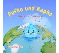 Pufko und Kapko: Deutsch - Italienisch | Zweisprachiges Bilderbuch für Kinder