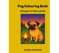 Pug Colouring Book: 30 Fun Designs for Adults and Kids