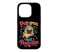 Pug-gress Not Perfection Pug Lover Pun Case for iPhone 14 Pro