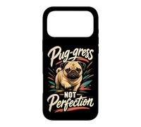 Pug-gress Not Perfection Pug Lover Pun Case for iPhone 17 Pro Max