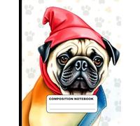 Pug in Costume College Ruled Composition Notebook: Dog Theme Notebook 7.5 Inches x 9.25 Inches 110 Pages