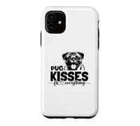 pug kisses fix everything Case for iPhone 11