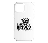 pug kisses fix everything Case for iPhone 16 Pro Max