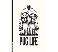 Pug Life: 6x9 Lined Pug Themed Notebook / Lined Journal, 100 Page Gag Gift For pug mums, dads and pug fans , friends or family| Fun Gift Idea