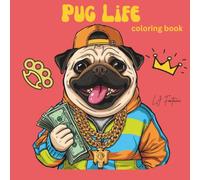 Pug Life:: A Fun Coloring Book for Pug Lovers with Original Illustrations