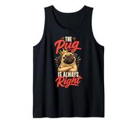 Pug Lover The Pug is Always Right Tank Top