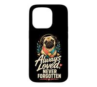 Pug Memorial Always Loved Never Forgotten Case for iPhone 15 Pro