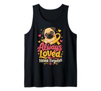 Pug Memorial Always Loved Never Forgotten Tank Top