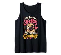 Pug Memorial My Favorite Hello Goodbye Tank Top