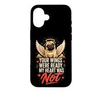 Pug Memorial Your Wings Were Ready Heart Not Case for iPhone 16
