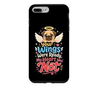 Pug Memorial Your Wings Were Ready Heart Not Case for iPhone 7 Plus/8 Plus