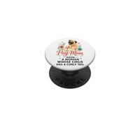 Pug Mom: A Woman Whose Child Has a Curly Tail PopSockets Adhesive PopGrip