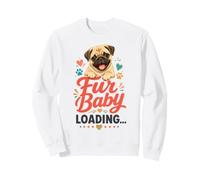 Pug Mom Fur Baby Loading - Cute Pug Mama Sweatshirt