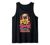 Pug Mom Fur Baby Loading - Cute Pug Mama Tank Top