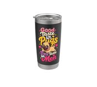 Pug Mom Good Taste in Pugs Bad Taste in Men Stainless Steel Insulated Tumbler