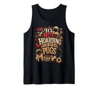 Pug Mom It's Not Hoarding If It's Pugs Tank Top