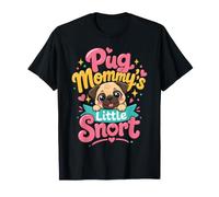 Pug Mom - Pug Mommy's Little Snort T-Shirt