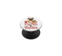 Pug Mom & Teacher Crazy Pug Lady Gift PopSockets Adhesive PopGrip