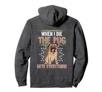 Pug Owner Costume Adult When I Die Gets Everything The Pug Pullover Hoodie, Adult Unisex, Dark Heather Grey, XX-Large
