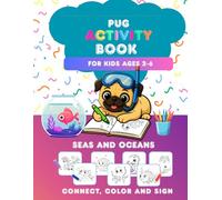 PUG Play, Understand & Grow: Ocean & Sea Animals Activity Book for Kids Ages 2-6 (PUG Play, Understand & Grow: Activity Book for Kids Ages 2-6)
