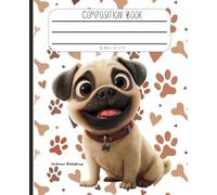Pug Puppy Pals Composition Book: notebook, 110 page, 7.5 x 9.25 Durable Matte Cover, Dog Lover gifts