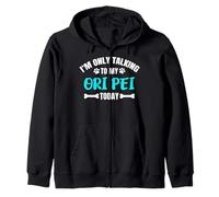 Pug Shar-Pei Mix I'm Only Talking To My Ori Pei Today Zip Hoodie